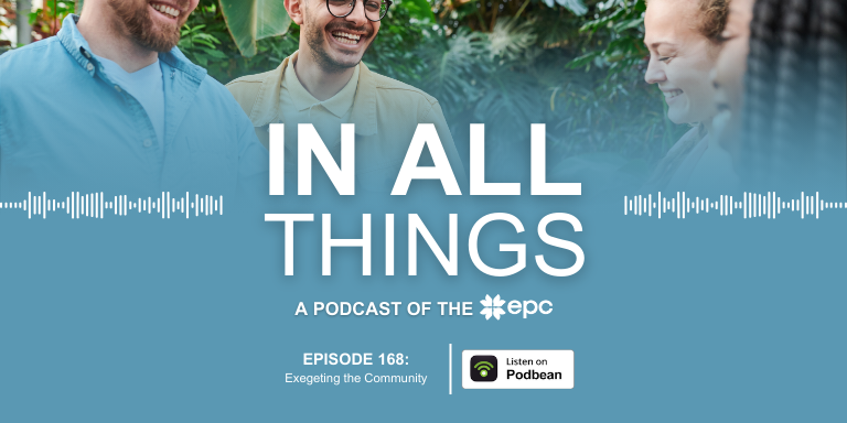 Episode 168: Exegeting The Community - EPConnection